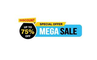 75 Percent MEGA SALE offer, clearance, promotion banner layout with sticker style. vector