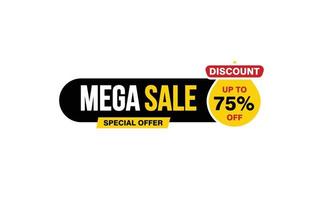 75 Percent MEGA SALE offer, clearance, promotion banner layout with sticker style. vector