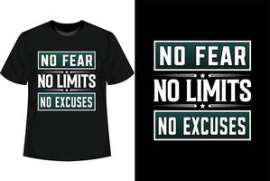 sin miedo, sin límites, sin excusas, diseño de camiseta motivacional vector