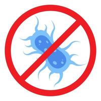 Antibacterial defence icon. Stop bacteria and viruses prohibition sign. Antiseptic. Blue bacteria in the red crossed-out circle. Vector illustration.