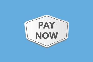 pay now text Button. pay now Sign Icon Label Sticker Web Buttons vector