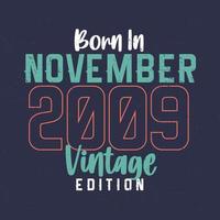 nacido en noviembre de 2009 edición vintage. camiseta vintage de cumpleaños para los nacidos en noviembre de 2009 vector