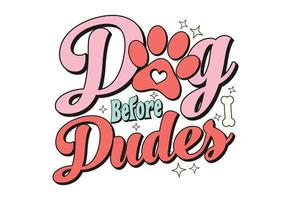 Dog Before Dudes vector