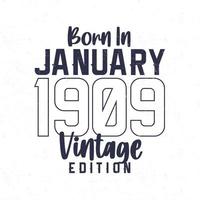 Born in January 1909. Vintage birthday T-shirt for those born in the year 1909 vector