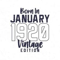 Born in January 1920. Vintage birthday T-shirt for those born in the year 1920 vector