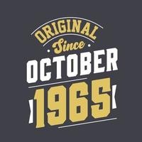 Original Since October 1965. Born in October 1965 Retro Vintage Birthday vector