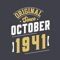 Original Since October 1941. Born in October 1941 Retro Vintage Birthday vector