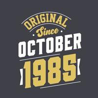 original desde octubre de 1985. nacido en octubre de 1985 retro vintage cumpleaños vector