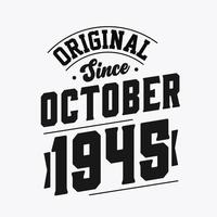 Born in October 1945 Retro Vintage Birthday, Original Since October 1945 vector