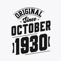 Born in October 1930 Retro Vintage Birthday, Original Since October 1930 vector