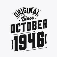 Born in October 1946 Retro Vintage Birthday, Original Since October 1946 vector