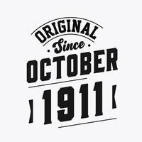 nacido en octubre de 1911 cumpleaños retro vintage, original desde octubre de 1911 vector