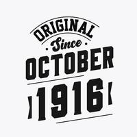 nacido en octubre de 1916 cumpleaños retro vintage, original desde octubre de 1916 vector