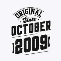 Born in October 2009 Retro Vintage Birthday, Original Since October 2009 vector