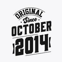 Born in October 2014 Retro Vintage Birthday, Original Since October 2014 vector