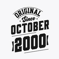 Born in October 2000 Retro Vintage Birthday, Original Since October 2000 vector