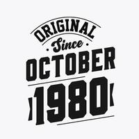 nacido en octubre de 1980 cumpleaños retro vintage, original desde octubre de 1980 vector