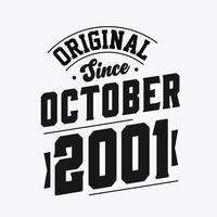 Born in October 2001 Retro Vintage Birthday, Original Since October 2001 vector