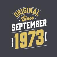 original desde septiembre de 1973. nacido en septiembre de 1973 retro vintage cumpleaños vector