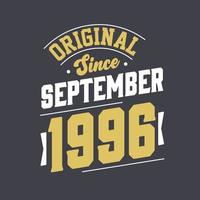 Original Since September 1996. Born in September 1996 Retro Vintage Birthday vector