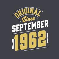 original desde septiembre de 1962. nacido en septiembre de 1962 retro vintage cumpleaños vector