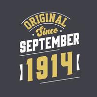 Original Since September 1914. Born in September 1914 Retro Vintage Birthday vector