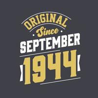 Original Since September 1944. Born in September 1944 Retro Vintage Birthday vector