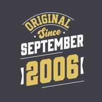 Original Since September 2006. Born in September 2006 Retro Vintage Birthday vector