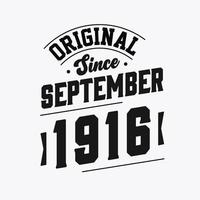 Born in September 1916 Retro Vintage Birthday, Original Since September 1916 vector