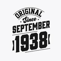 Born in September 1938 Retro Vintage Birthday, Original Since September 1938 vector