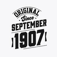 Born in September 1907 Retro Vintage Birthday, Original Since September 1907 vector