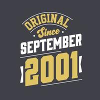Original Since September 2001. Born in September 2001 Retro Vintage Birthday vector