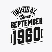 nacido en septiembre de 1960 cumpleaños retro vintage, original desde septiembre de 1960 vector