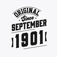 Born in September 1901 Retro Vintage Birthday, Original Since September 1901 vector