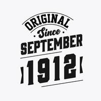 Born in September 1912 Retro Vintage Birthday, Original Since September 1912 vector