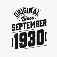 Born in September 1930 Retro Vintage Birthday, Original Since September 1930 vector