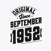 Born in September 1952 Retro Vintage Birthday, Original Since September 1952 vector