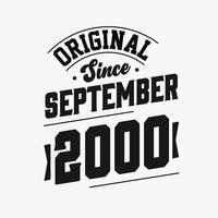 Born in September 2000 Retro Vintage Birthday, Original Since September 2000 vector
