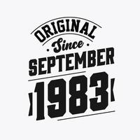 Born in September 1983 Retro Vintage Birthday, Original Since September 1983 vector