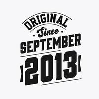 Born in September 2013 Retro Vintage Birthday, Original Since September 2013 vector