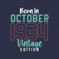 nacido en octubre de 1934 edición vintage. camiseta vintage de cumpleaños para los nacidos en octubre de 1934 vector