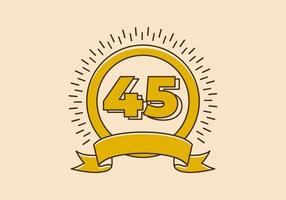 Vintage yellow circle badge with number 45 on it vector