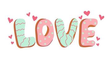 Love text in the form of cookies with icing. Gingerbread in the shape of letters. Doodle in cartoon style. Valentines day. Vector illustration for design isolated on white background.