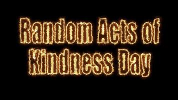 dia de atos aleatórios de bondade, efeito de texto de fogo em backgrand preto video