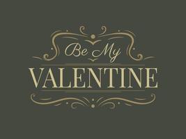 Vintage valentine day card or banner in vintage style with patterns and text be my valentine. vector