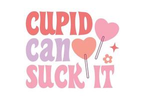 Cupid Can Suck It, Funny Valentine's Quote vector