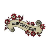 Isolated Home sweet home ribbon banner with leaves and flowers for prints, posters, cards design vector