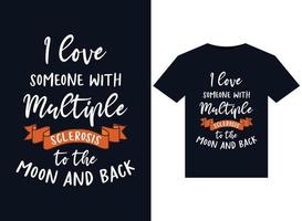 I love someone with Multiple sclerosis to the moon and back illustrations for print-ready T-Shirts design vector