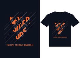 Never give up Multiple Sclerosis Awareness illustrations for print-ready T-Shirts design vector