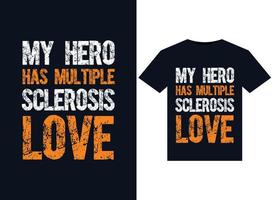 My hero has Multiple sclerosis love illustrations for print-ready T-Shirts design vector